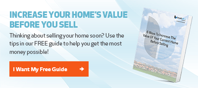 Click here to learn what you need to do to increase your home's value before selling!